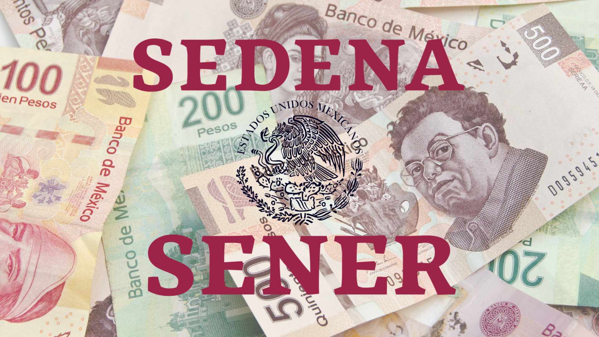 Fideicomisos SENER y SEDENA